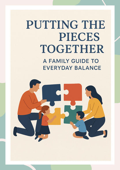 Putting the Pieces Together – A Family Guide to Everyday Balance - Greetings E - card